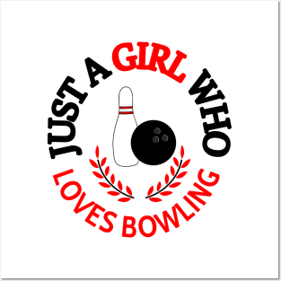 Just A Girl Who Loves Bowling Posters and Art